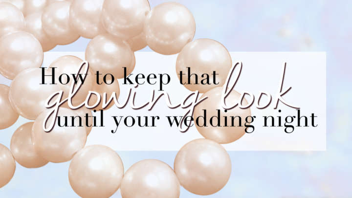 HowToKeepThatWeddingLookUntilWeddingNight1280x1280