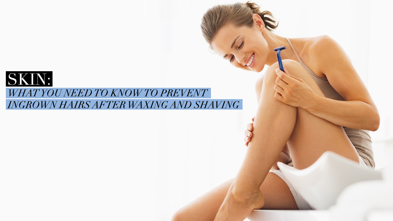 What You Need To Know To Prevent Ingrown Hairs After Waxing And