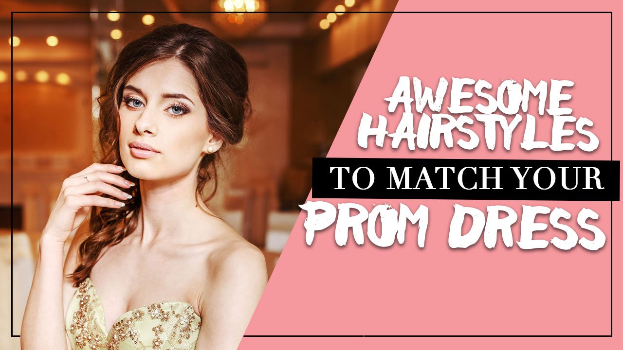 Awesome hairstyles to match your prom dress - Calyxta Awesome hairstyles to match your prom dress - Calyxta