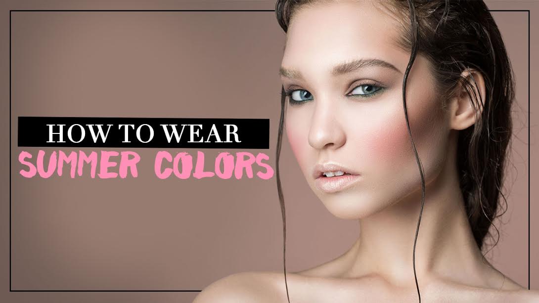 How to Wear Summer Colors - Calyxta | By: Agoo Bengzon
