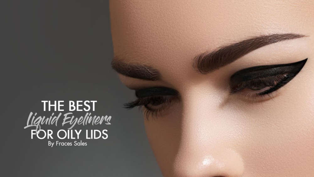 Line It Up The 5 Best Liquid Eyeliners for Oily Lids Calyxta