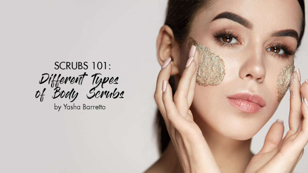 Scrubs 101 Different Types of Body Scrubs Calyxta